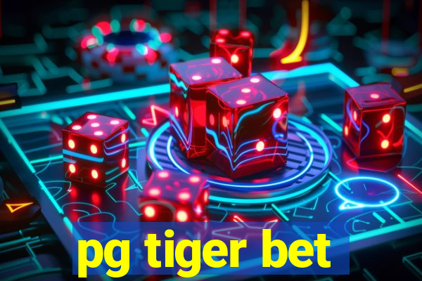 pg tiger bet