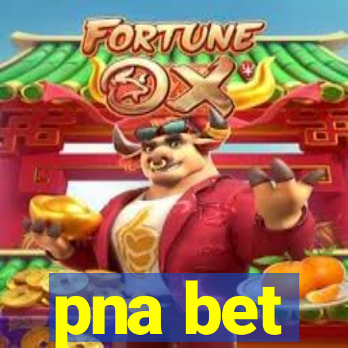 pna bet