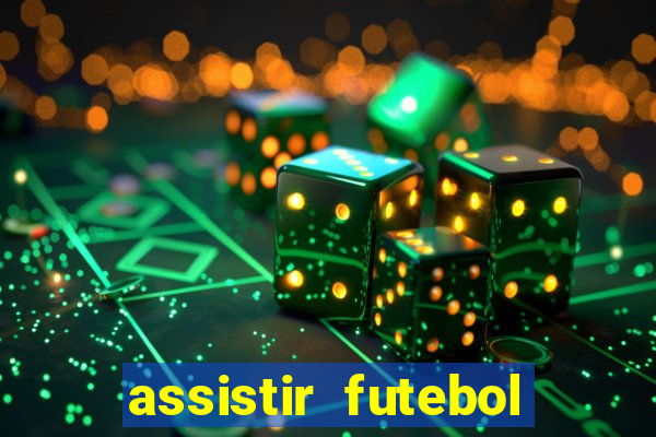 assistir futebol online play hd