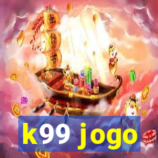 k99 jogo