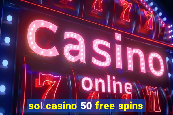 sol casino 50 free spins