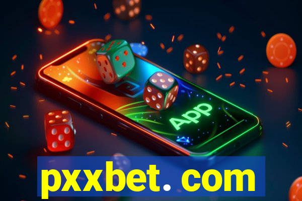 pxxbet. com