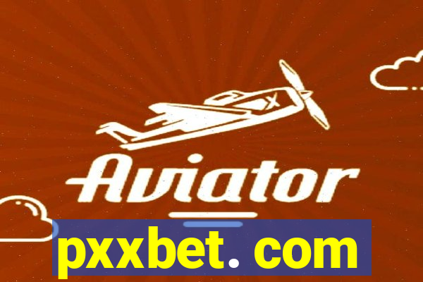 pxxbet. com