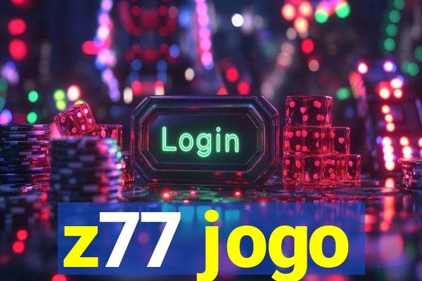 z77 jogo