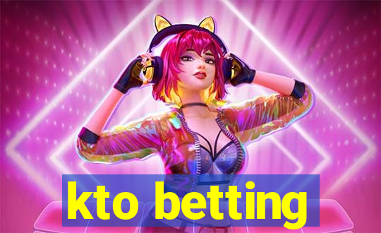 kto betting