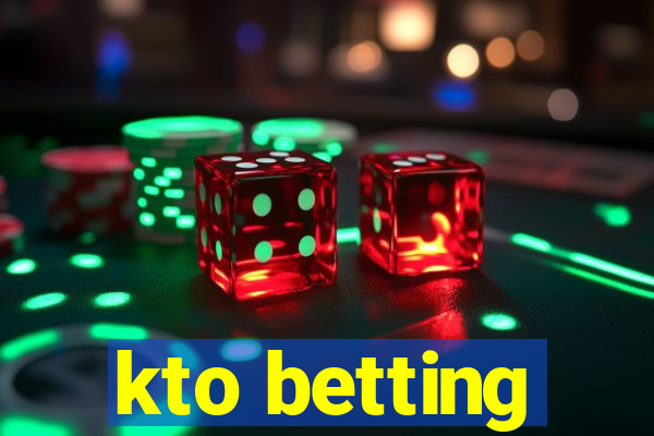 kto betting