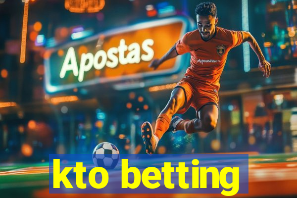 kto betting