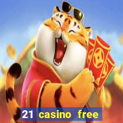 21 casino free spins no deposit