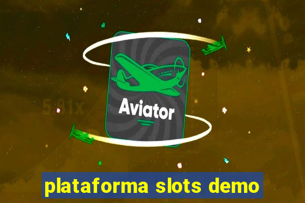 plataforma slots demo