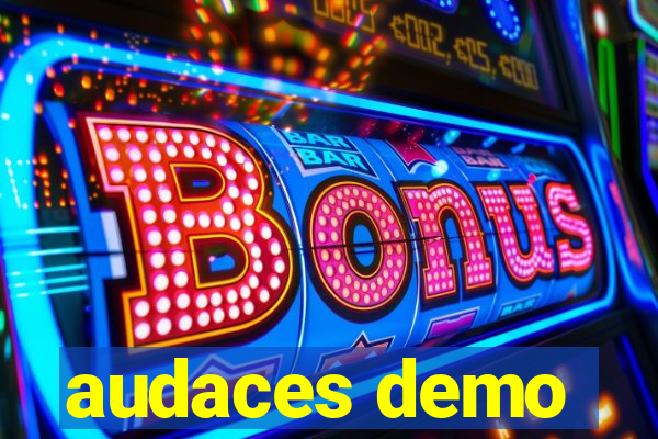 audaces demo