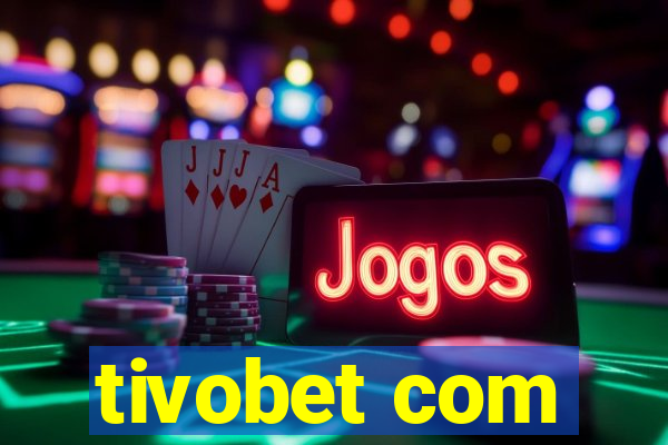 tivobet com