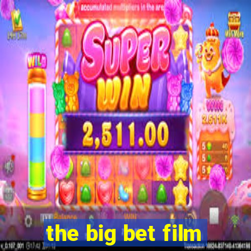 the big bet film