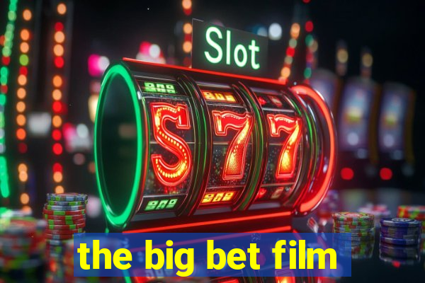 the big bet film