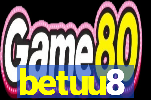 betuu8