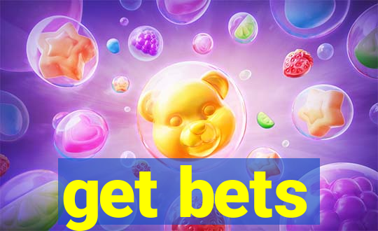 get bets