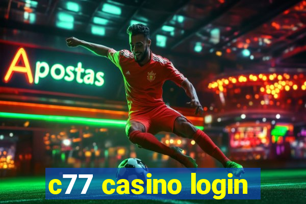 c77 casino login