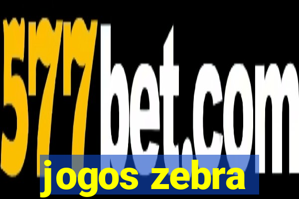 jogos zebra