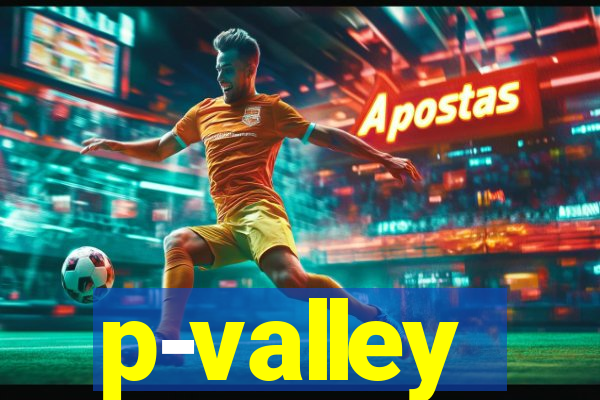 p-valley