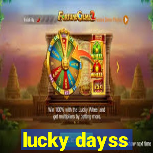 lucky dayss