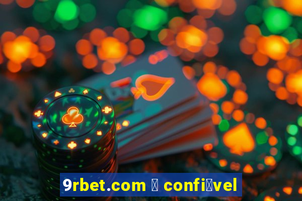 9rbet.com 茅 confi谩vel