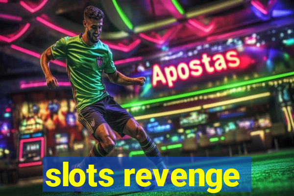 slots revenge