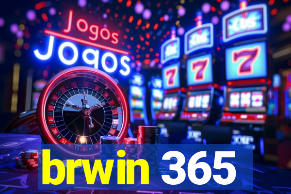 brwin 365