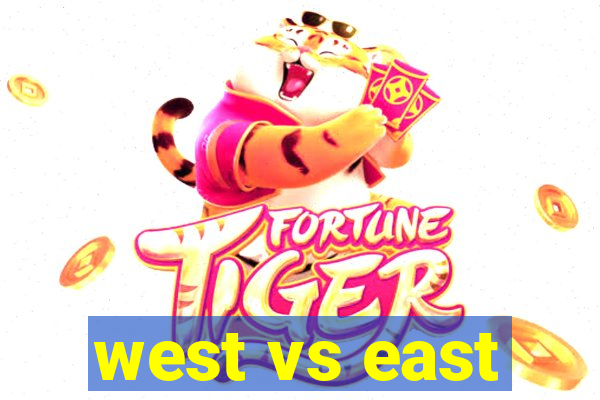 west vs east