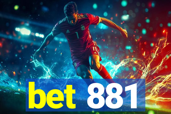 bet 881