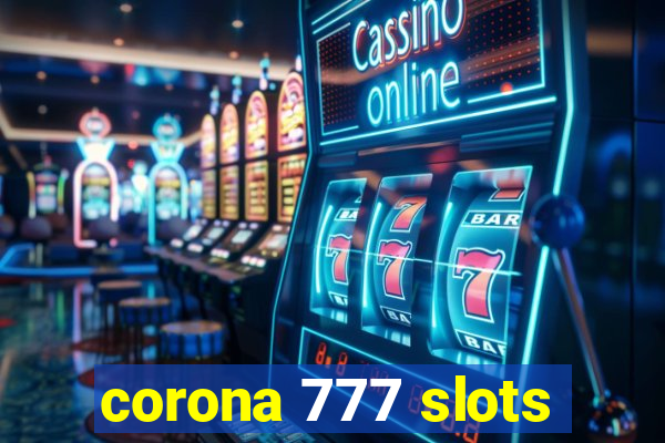 corona 777 slots