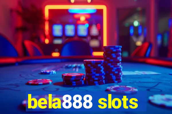 bela888 slots