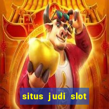 situs judi slot online terpercaya 2023