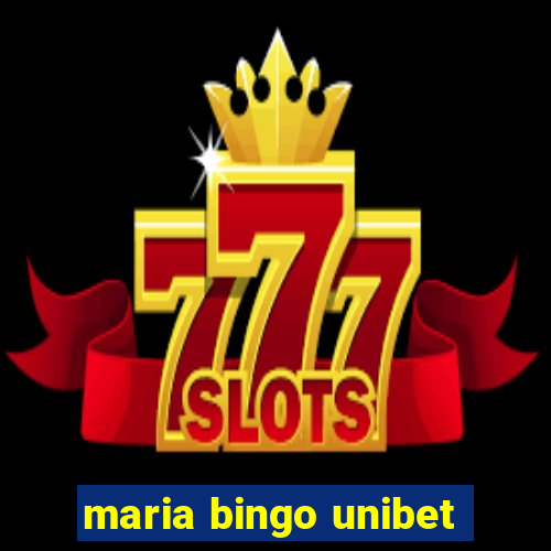 maria bingo unibet