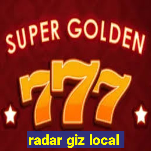 radar giz local