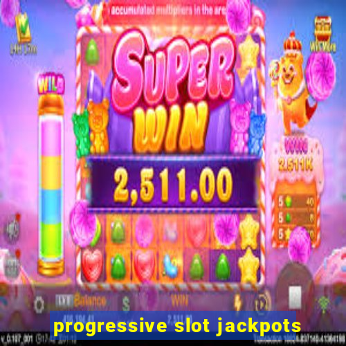 progressive slot jackpots