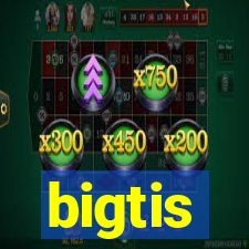 bigtis