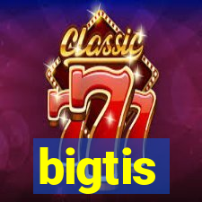 bigtis