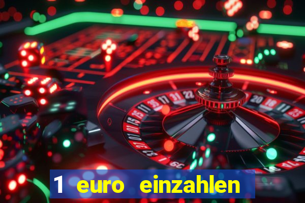 1 euro einzahlen casino 2023