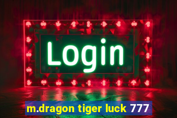 m.dragon tiger luck 777