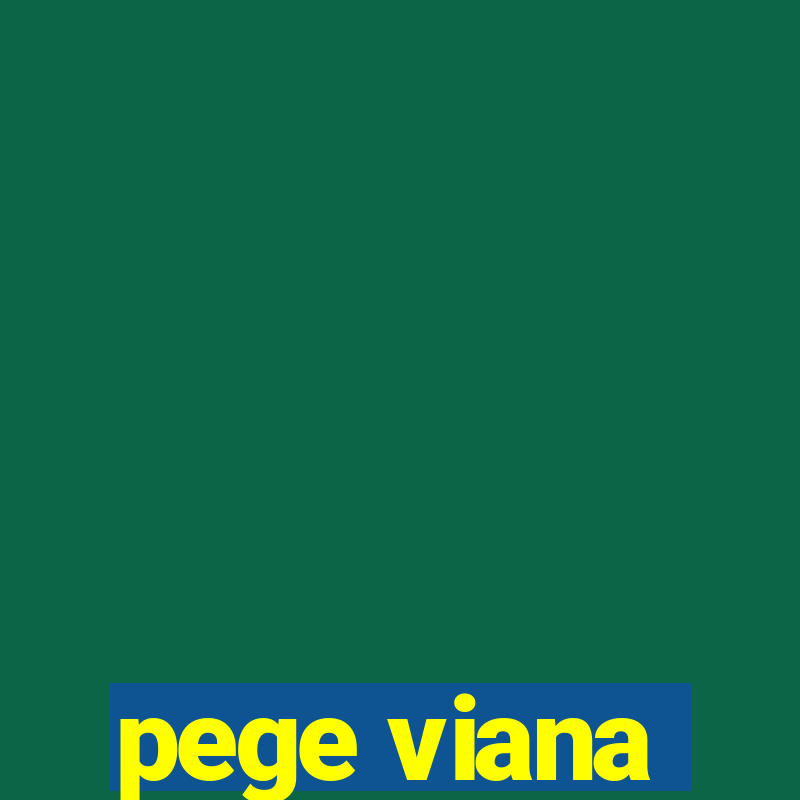 pege viana