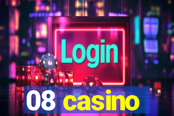 08 casino