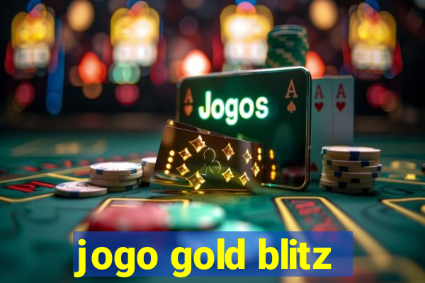 jogo gold blitz