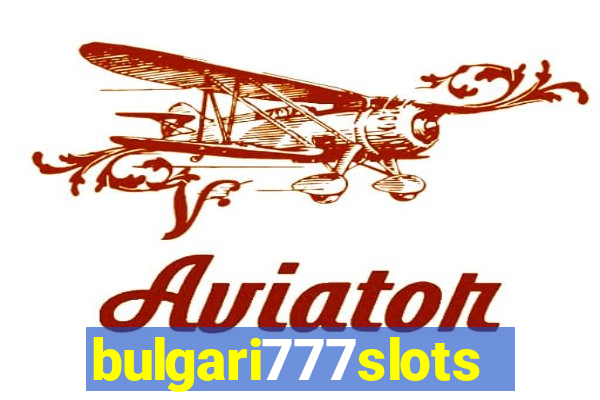 bulgari777slots.com