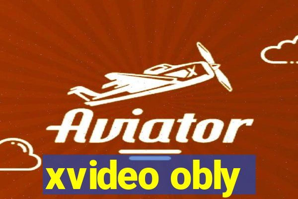 xvideo obly