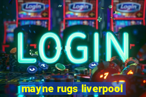 mayne rugs liverpool