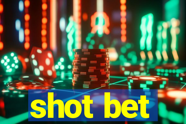 shot bet