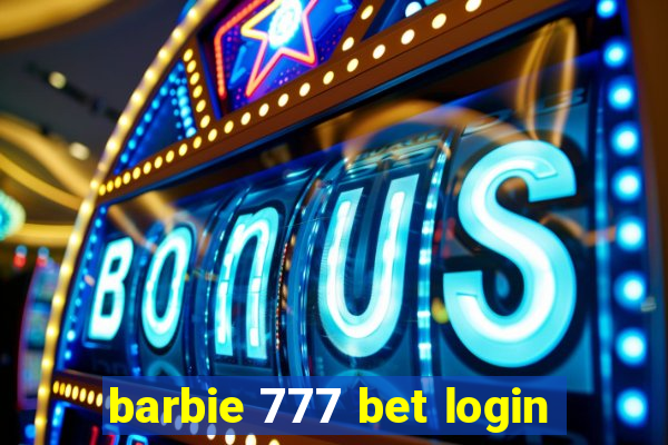 barbie 777 bet login