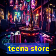 teena store