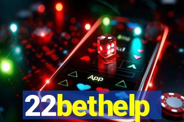 22bethelp