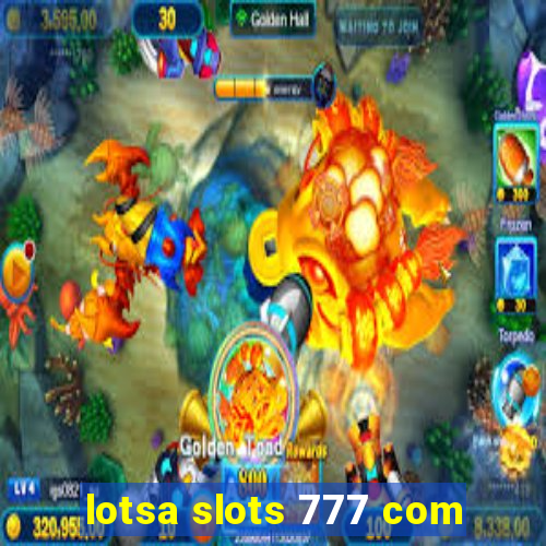 lotsa slots 777 com