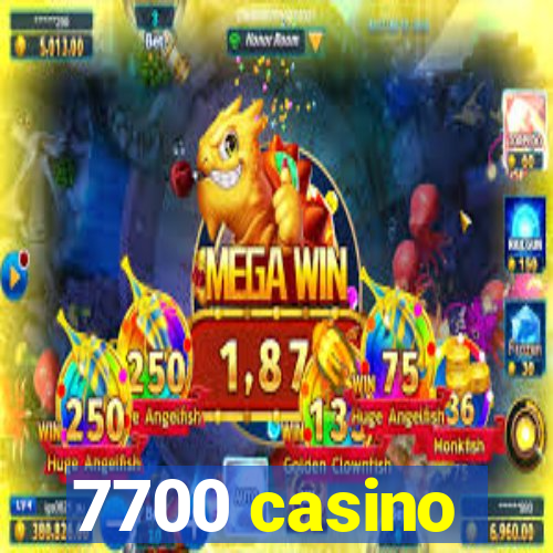 7700 casino